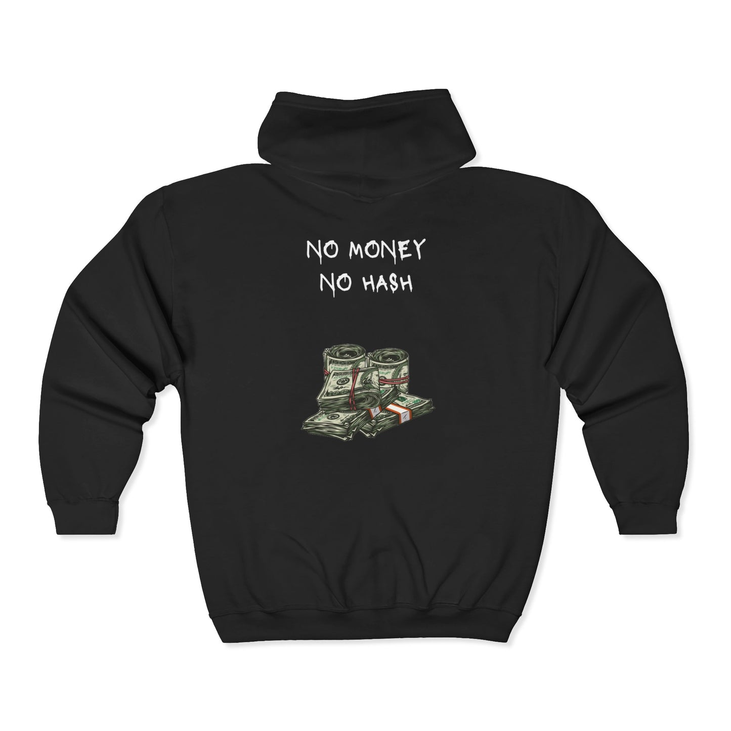 NO MONEY NO HASH ZIP UP HOODIE