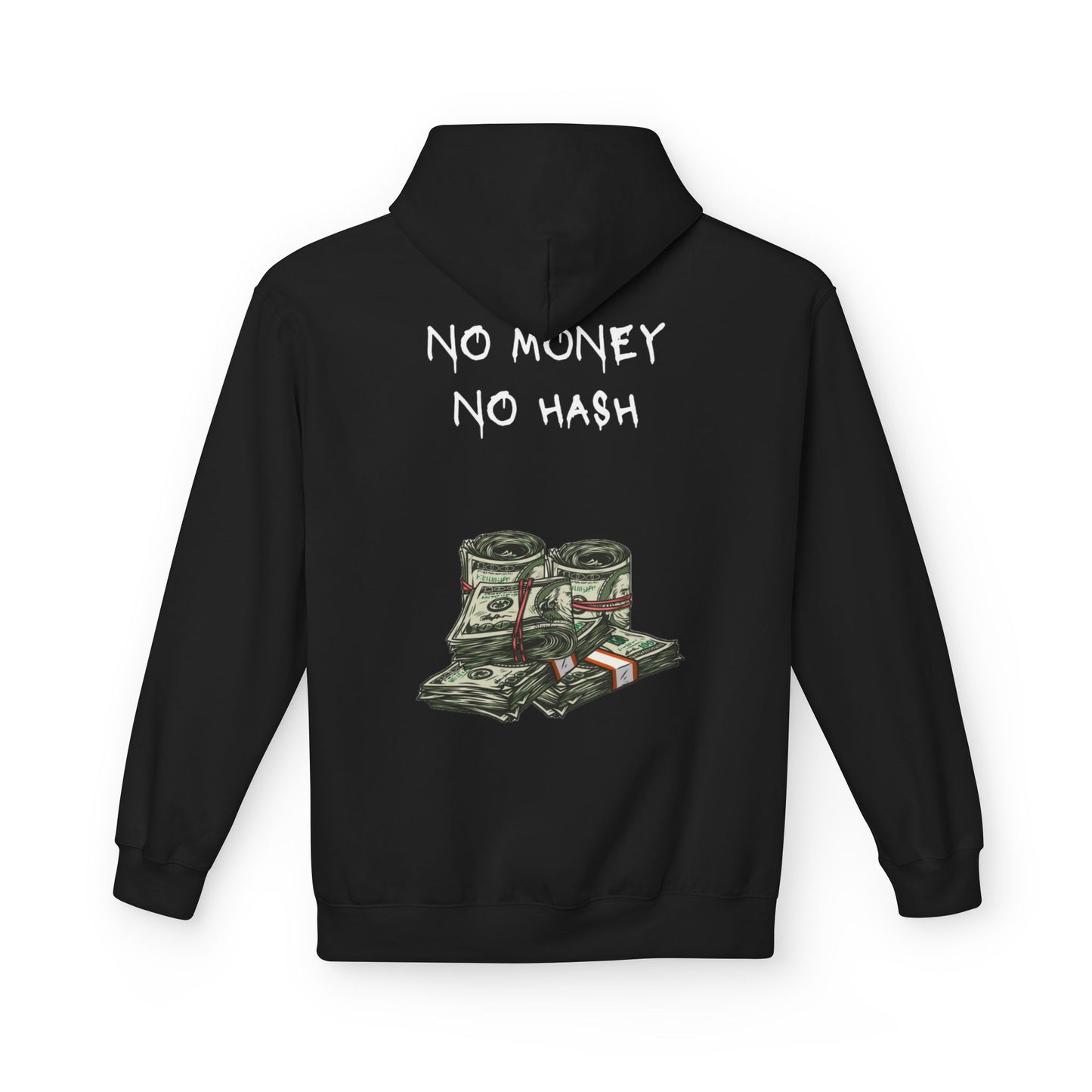 NO MONEY NO HASH HOODIE